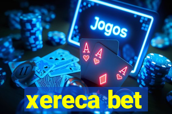 xereca bet